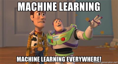 Machine Learning is everywhere